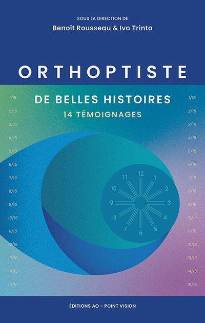 Orthoptiste, de belles histoires - 14 témoignages