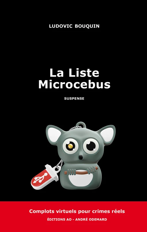 La Liste Microcebus - Ludovic Bouquin - Éditions AO - André Odemard