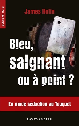 Bleu, saignant ou à point ?