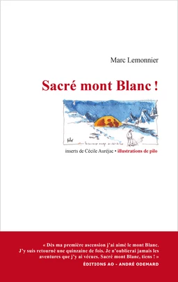 Sacré mont Blanc ! - Marc Lemonnier, Cécile Auréjac - Éditions AO - André Odemard